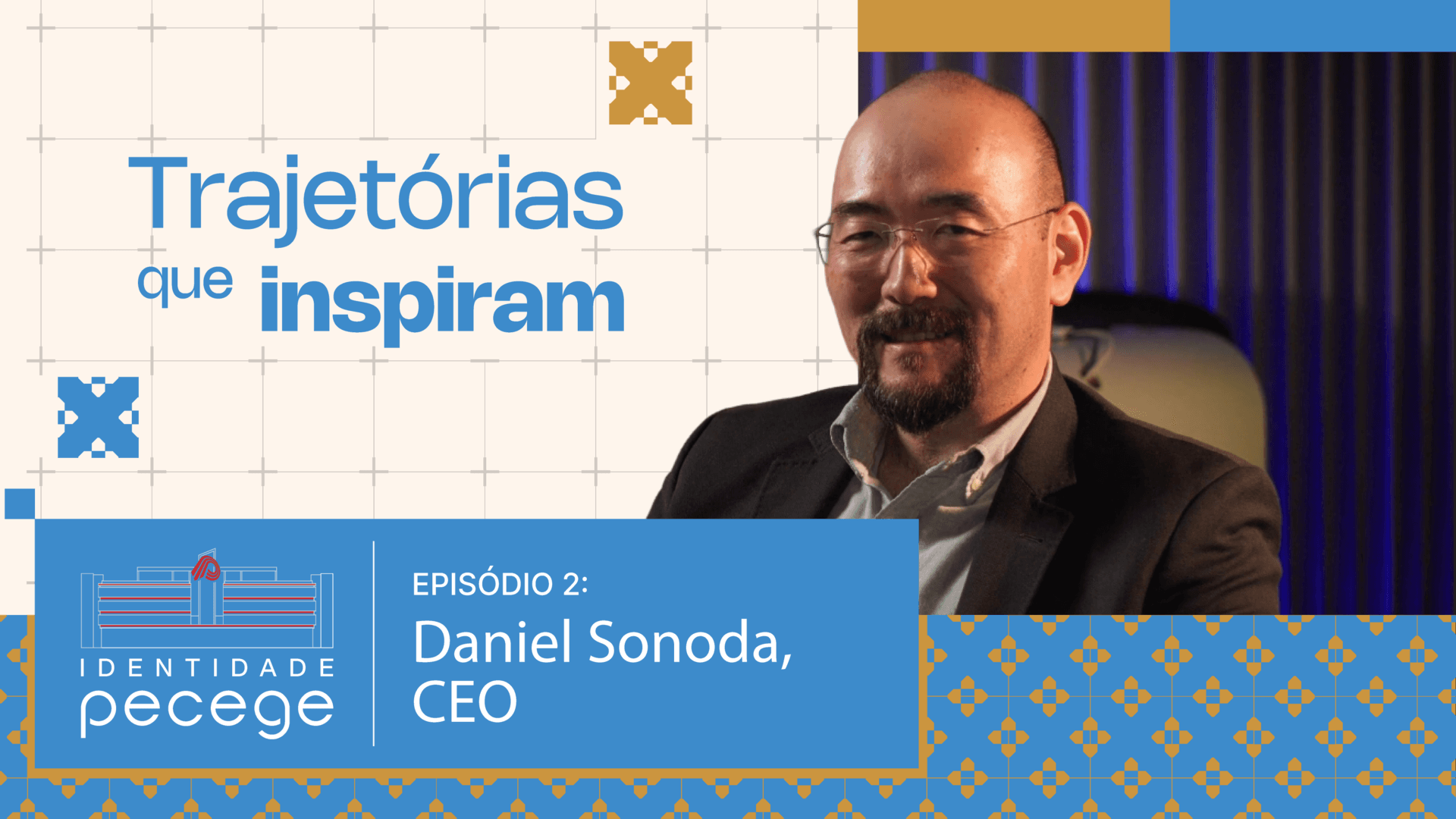 Identidade Pecege – Episódio 2: Daniel Sonoda